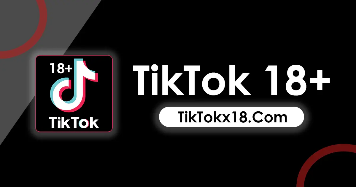 tiktok 18+ tiktok 18 18+ TikTok tiktok18+ tiktok 18 plus tiktok 18+ apk tik tok for adults app tiktok adult version tiktok 18 apk tik tok 18 app download tiktok 18 download adult TikTok tiktok 18+ website